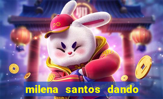 milena santos dando na van